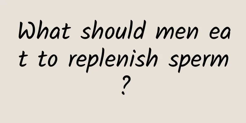 What should men eat to replenish sperm?