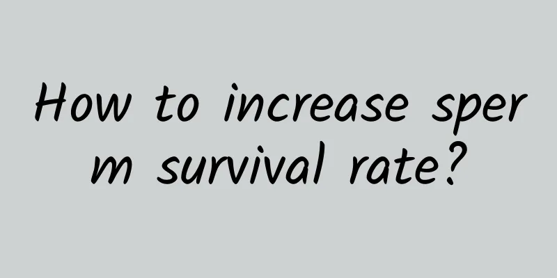 How to increase sperm survival rate?