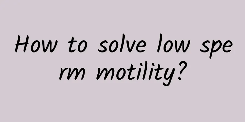 How to solve low sperm motility?