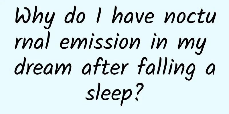 Why do I have nocturnal emission in my dream after falling asleep?