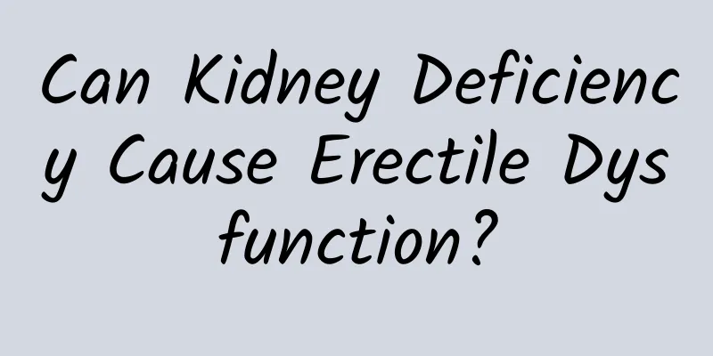 Can Kidney Deficiency Cause Erectile Dysfunction?