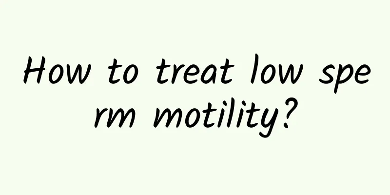How to treat low sperm motility?