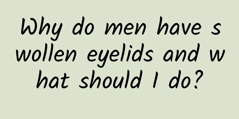 Why do men have swollen eyelids and what should I do?