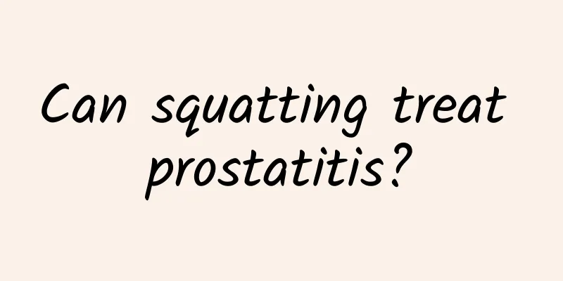 Can squatting treat prostatitis?