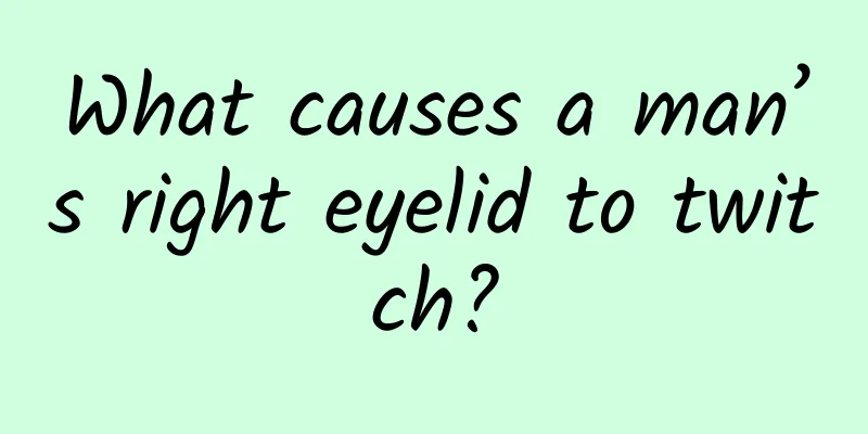 What causes a man’s right eyelid to twitch?