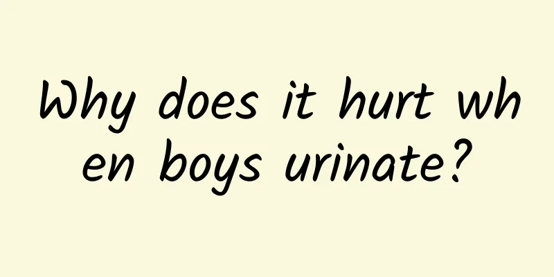 Why does it hurt when boys urinate?