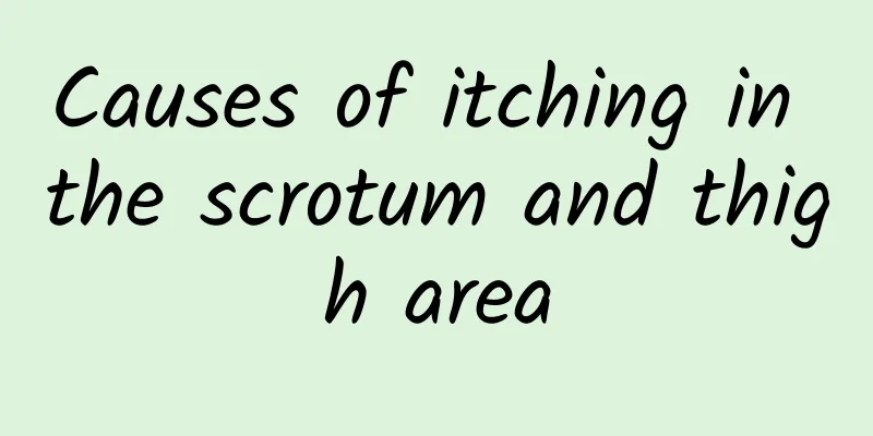 Causes of itching in the scrotum and thigh area
