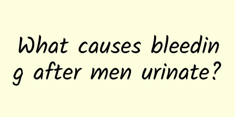 What causes bleeding after men urinate?