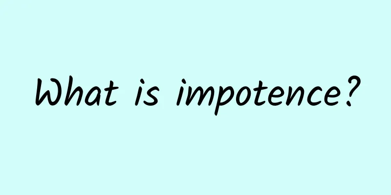 What is impotence?