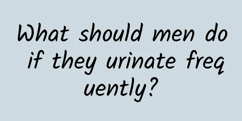 What should men do if they urinate frequently?