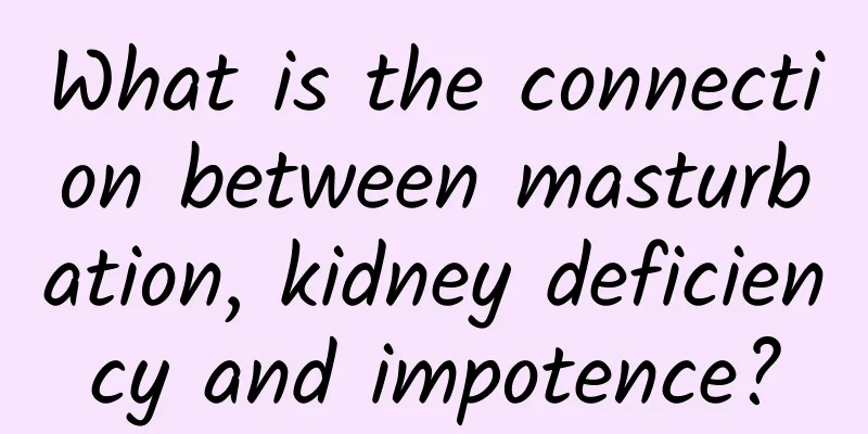 What is the connection between masturbation, kidney deficiency and impotence?