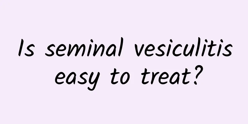 Is seminal vesiculitis easy to treat?