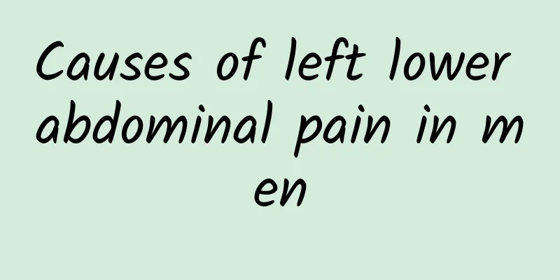 Causes of left lower abdominal pain in men