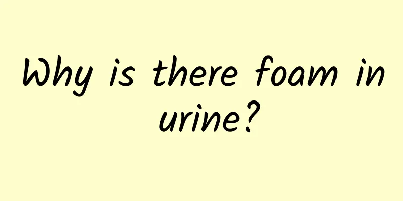 Why is there foam in urine?