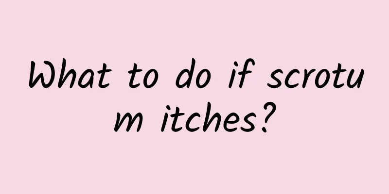 What to do if scrotum itches?