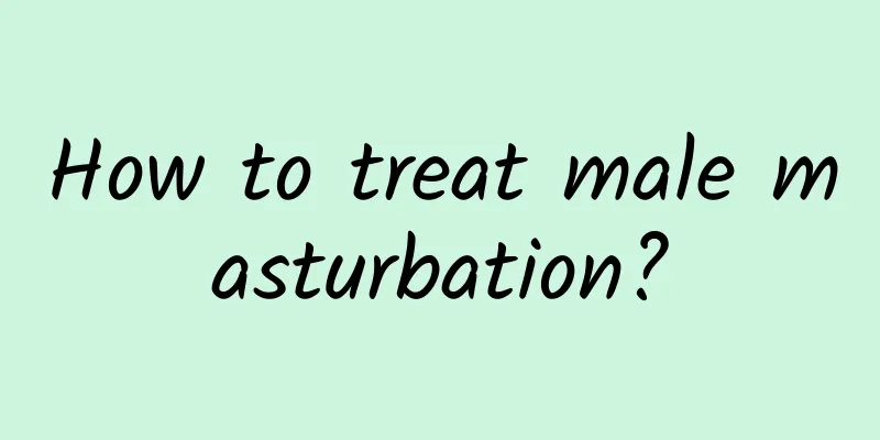 How to treat male masturbation?