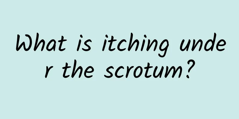 What is itching under the scrotum?