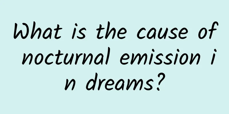 What is the cause of nocturnal emission in dreams?