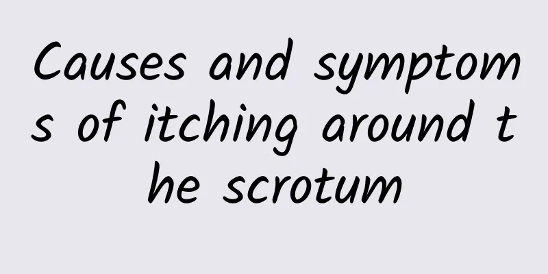 Causes and symptoms of itching around the scrotum