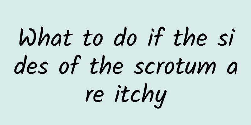 What to do if the sides of the scrotum are itchy