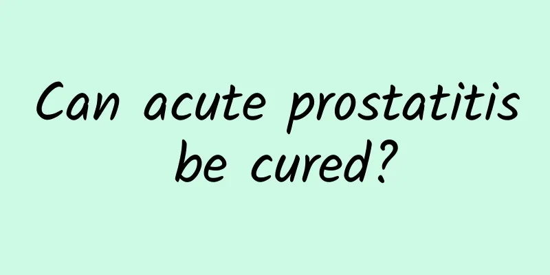 Can acute prostatitis be cured?
