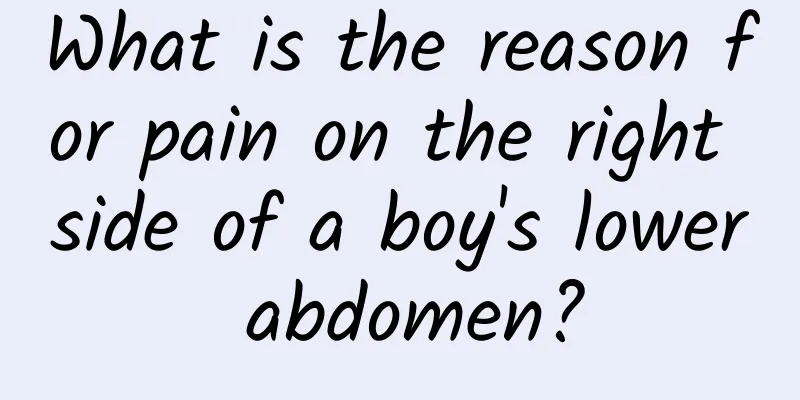 What is the reason for pain on the right side of a boy's lower abdomen?