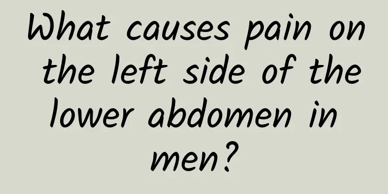 What causes pain on the left side of the lower abdomen in men?