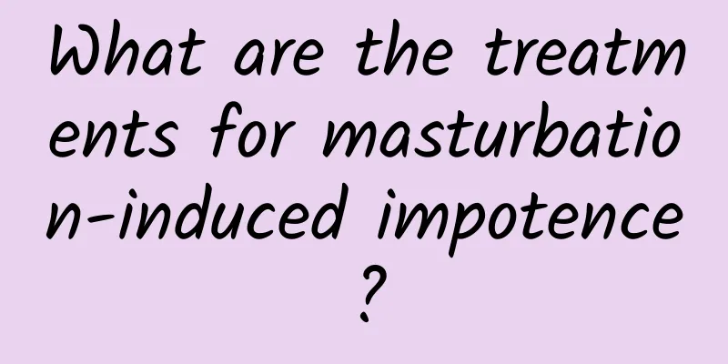 What are the treatments for masturbation-induced impotence?