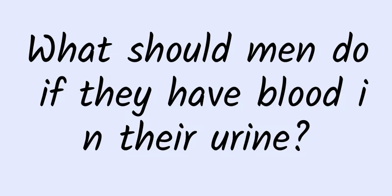 What should men do if they have blood in their urine?