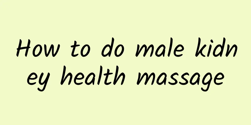 How to do male kidney health massage