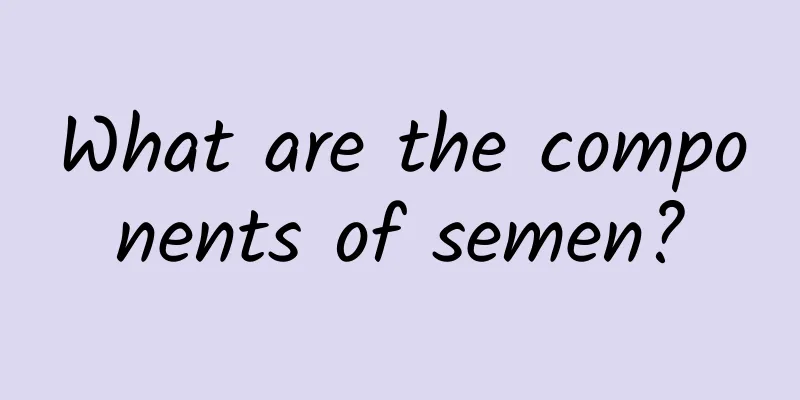 What are the components of semen?