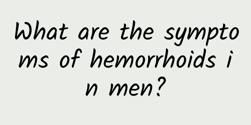 What are the symptoms of hemorrhoids in men?