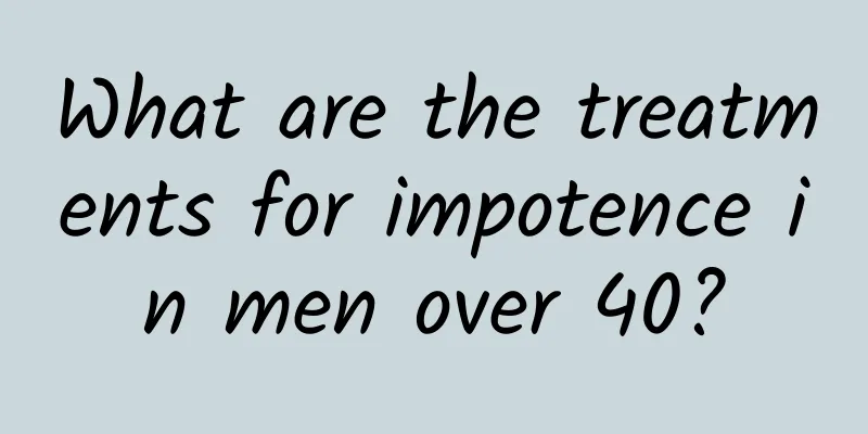 What are the treatments for impotence in men over 40?