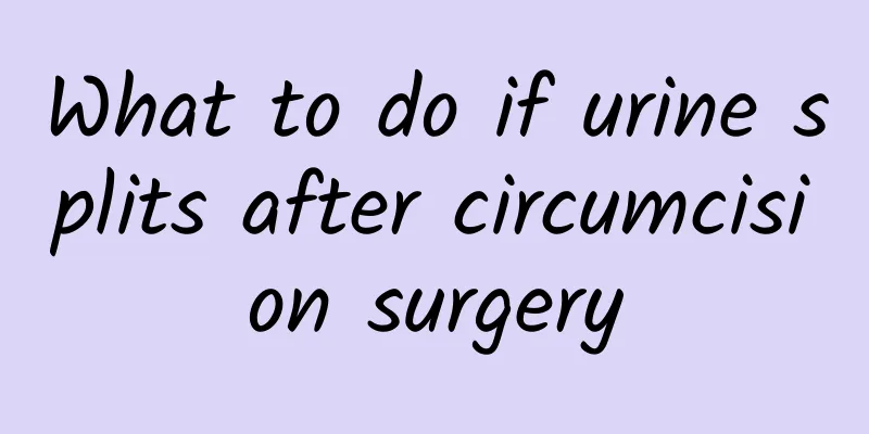 What to do if urine splits after circumcision surgery