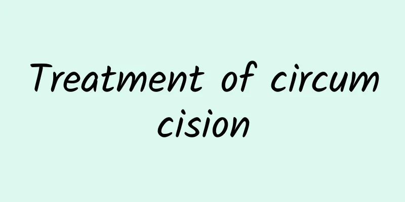 Treatment of circumcision