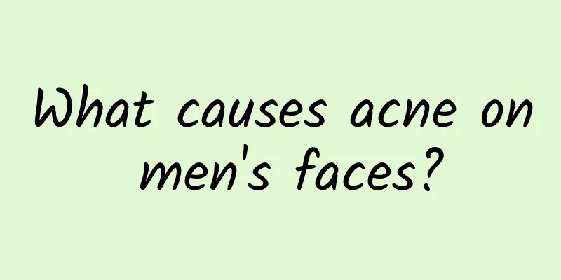 What causes acne on men's faces?