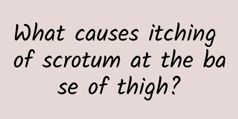 What causes itching of scrotum at the base of thigh?