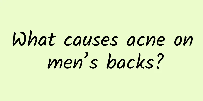 What causes acne on men’s backs?