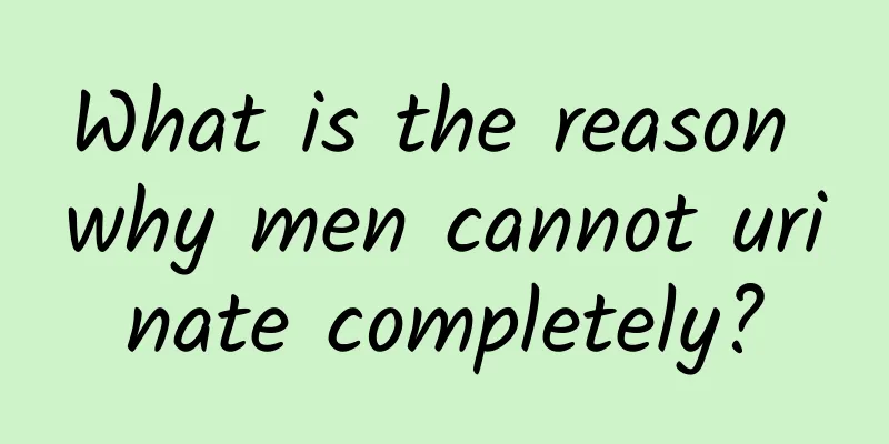 What is the reason why men cannot urinate completely?