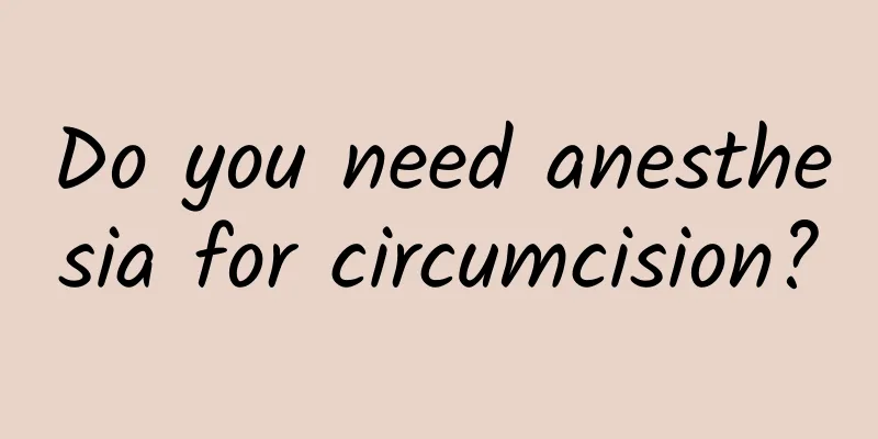 Do you need anesthesia for circumcision?