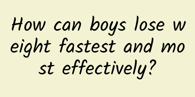 How can boys lose weight fastest and most effectively?