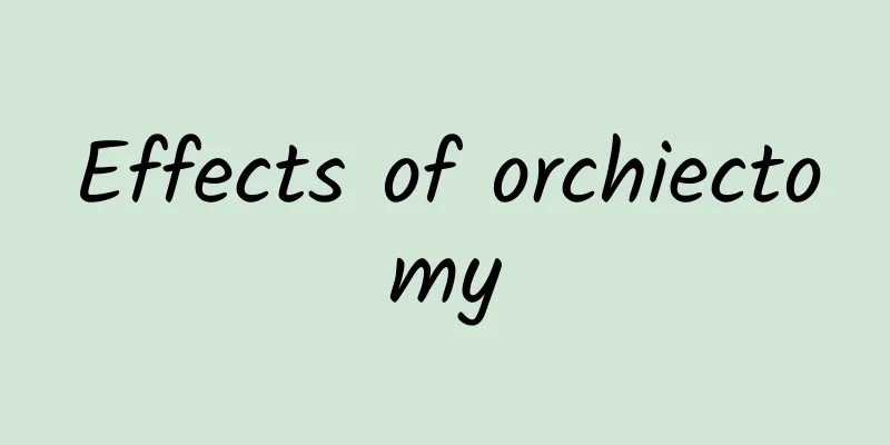 Effects of orchiectomy