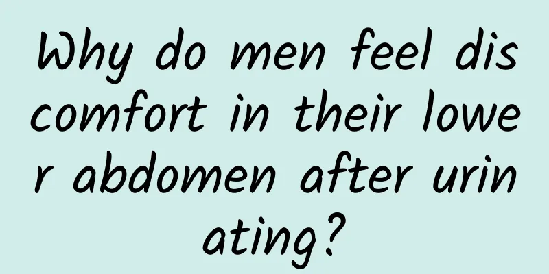 Why do men feel discomfort in their lower abdomen after urinating?