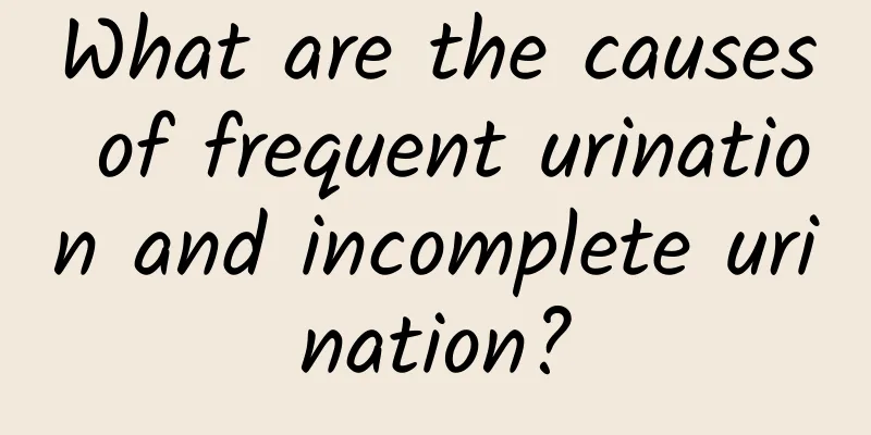 What are the causes of frequent urination and incomplete urination?