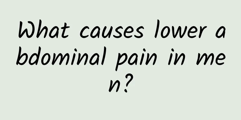 What causes lower abdominal pain in men?