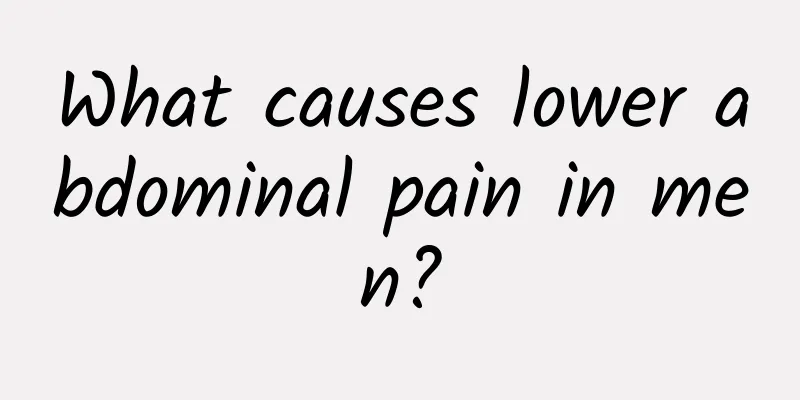 What causes lower abdominal pain in men?