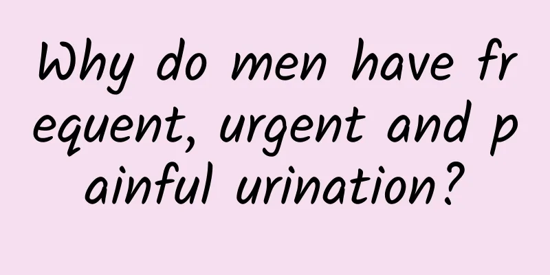 Why do men have frequent, urgent and painful urination?