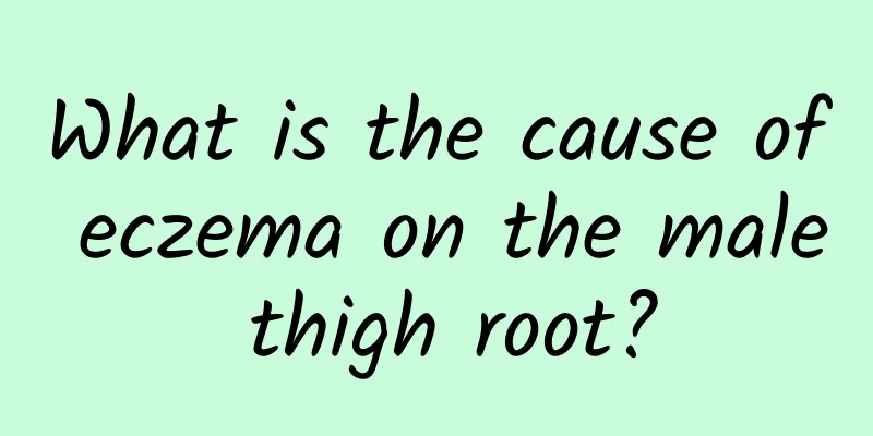 What is the cause of eczema on the male thigh root?