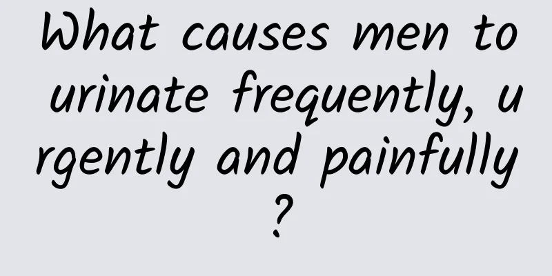 What causes men to urinate frequently, urgently and painfully?