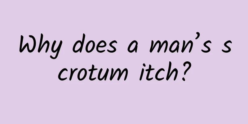 Why does a man’s scrotum itch?